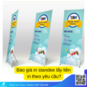 Báo giá in standee lấy liền, in theo yêu cầu HCM?