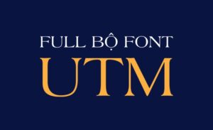 Tải font UTM trọn bộ miễn phí