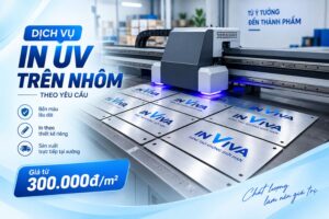 Dịch vụ in UV trên nhôm theo yêu cầu, bền màu, giá từ 300.000đ/m2 tại In Viva